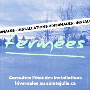 Installations hivernales fermées à Sainte-Julie