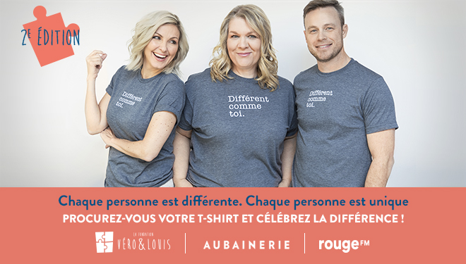 La campagne  Différent comme toi  au profit de la Fondation Véro & Louis est de retour pour une deuxième année!