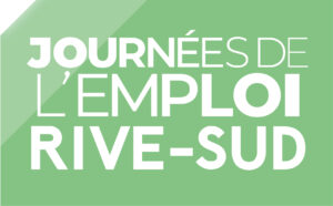 Deux journées de l’emploi Rive-Sud, deux occasions de saisir votre opportunité!